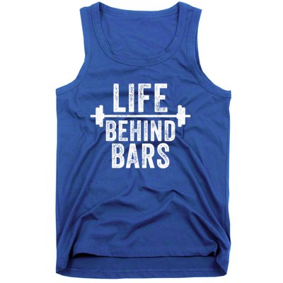 Life Behind Bars Weight Lifting Gym Workout Bodybuilding Gift Tank Top