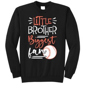 Little Brother Biggest Fan Baseball Season Tall Sweatshirt