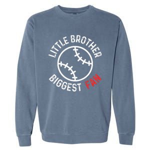 Little Brother Biggest Fan Baseball Season Garment-Dyed Sweatshirt