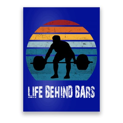 Life Behind Bars Funny Powerlifting Weightlifting Vintage Meaningful Gift Poster