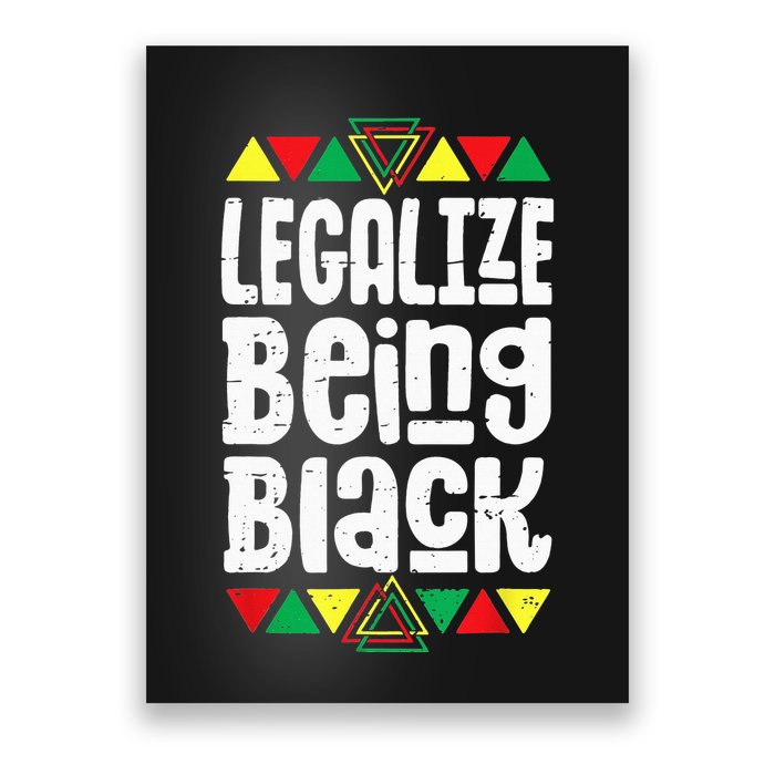Legalize Being Black History Month Activist Tribal Poster