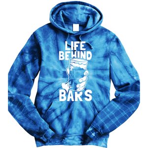 Life Behind Bars Meaningful Gift Beer Ing Craft Funny Slogan Gift Tie Dye Hoodie