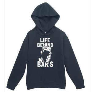 Life Behind Bars Meaningful Gift Beer Ing Craft Funny Slogan Gift Urban Pullover Hoodie