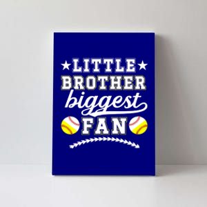 Little Brother Biggest Fan Softball Baseball Brother Gift Canvas