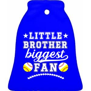 Little Brother Biggest Fan Softball Baseball Brother Gift Ceramic Bell Ornament