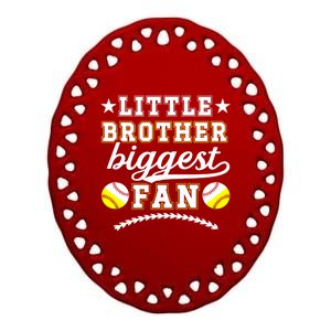 Little Brother Biggest Fan Softball Baseball Brother Gift Ceramic Oval Ornament