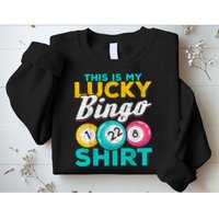Lucky Bingo Bingo Player Hobby Gambling Funny Bingo Sweatshirt