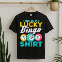 Lucky Bingo Bingo Player Hobby Gambling Funny Bingo T-Shirt