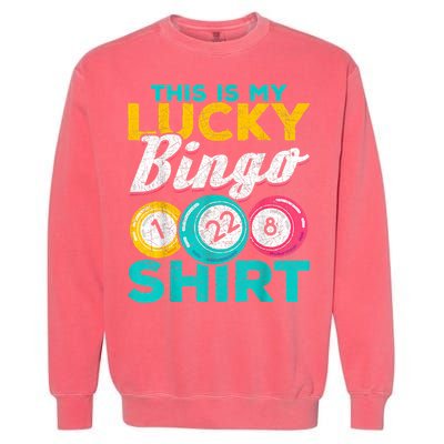 Lucky Bingo Bingo Player Hobby Gambling Funny Bingo Garment-Dyed Sweatshirt