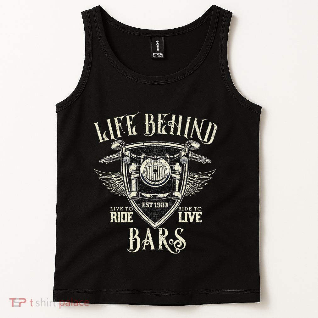 Life Behind Bars Motorcycle Rider Vintage Chopper Biker Gift Tank Top