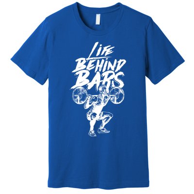 Life Behind Bars Gift Workout Lifting And Bodybuilding Cool Gift Premium T-Shirt