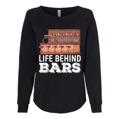 Life Behind Bars Bartender Alcohol Gift Womens California Wash Sweatshirt