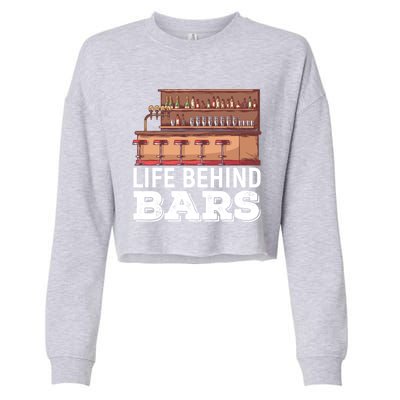 Life Behind Bars Bartender Alcohol Gift Cropped Pullover Crew