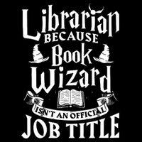 Librarian Bcs Book Wizard Isnt A Job Title Library T-Shirt
