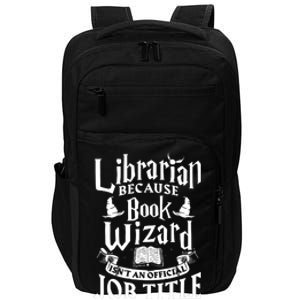 Librarian Bcs Book Wizard Isnt A Job Title Library Impact Tech Backpack