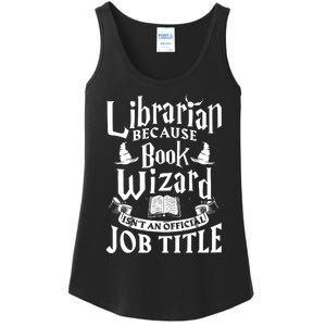 Librarian Bcs Book Wizard Isnt A Job Title Library Ladies Essential Tank