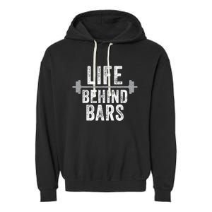 LIfe Behind Bars Weight Lifting Gym Workout Bodybuilding Garment-Dyed Fleece Hoodie