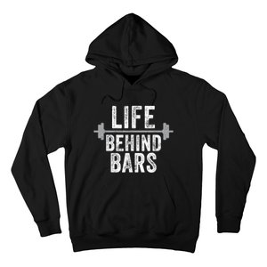 LIfe Behind Bars Weight Lifting Gym Workout Bodybuilding Hoodie