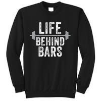 LIfe Behind Bars Weight Lifting Gym Workout Bodybuilding Sweatshirt