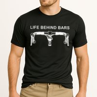 LIFE BEHIND BARS Funny Cycling Biking Performance Shirt
