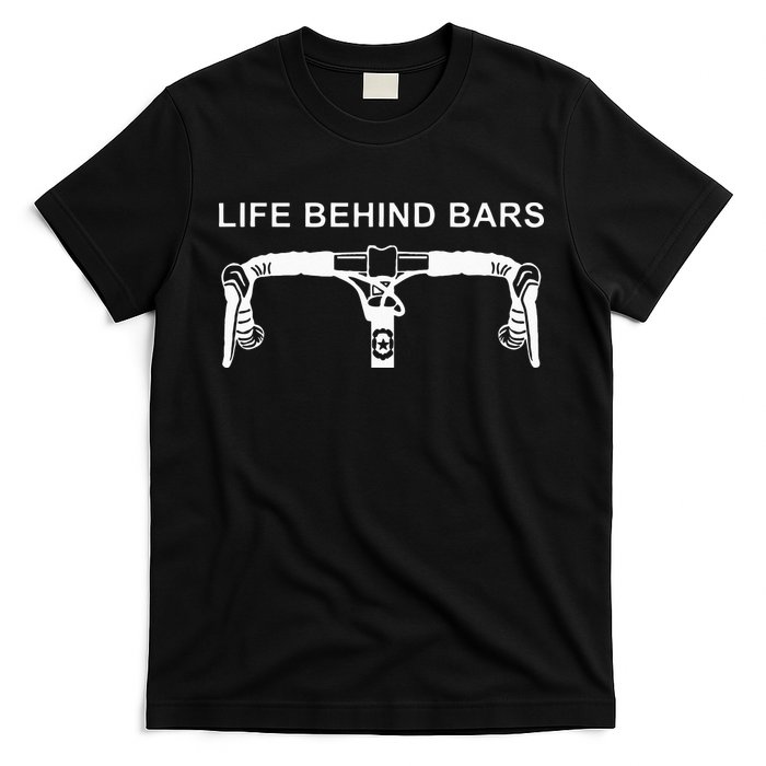 LIFE BEHIND BARS Funny Cycling Biking T-Shirt