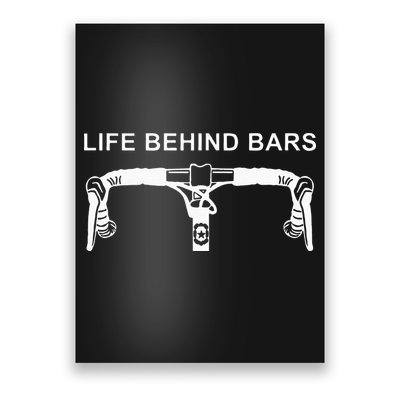 LIFE BEHIND BARS Funny Cycling Biking Poster