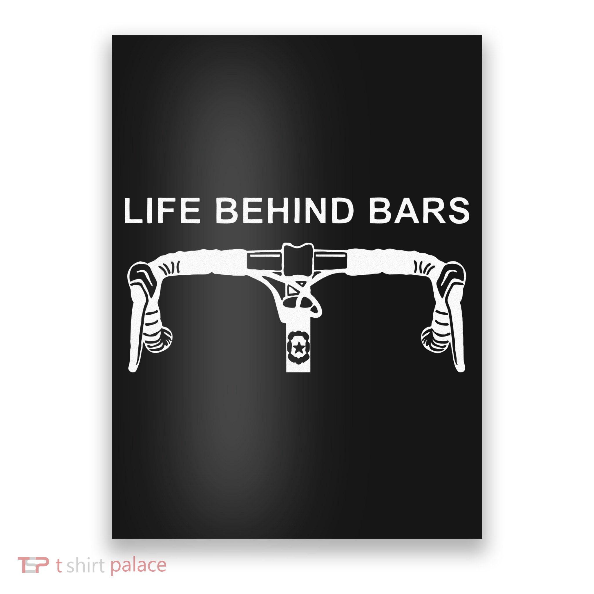 LIFE BEHIND BARS Funny Cycling Biking Poster