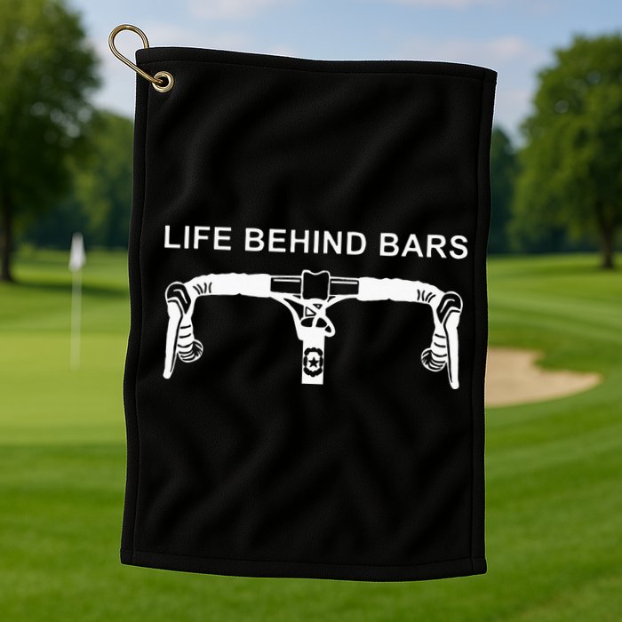 LIFE BEHIND BARS Funny Cycling Biking Golf Towel