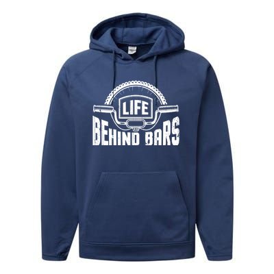 Life Behind Bars Bicycle Funny Cycling Biker Funny Gift Performance Fleece Hoodie