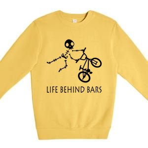 Life Behind Bars Bike Skeleton Bmx Biker Bicycle Rider Gift Premium Crewneck Sweatshirt