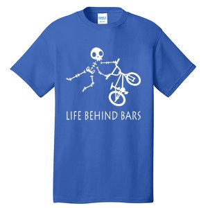 Life Behind Bars Bike Skeleton Bmx Biker Bicycle Rider Gift Tall T-Shirt