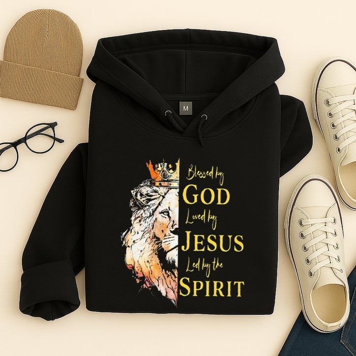 Lion Blessed By God Loved By Jesus Led Buy The Spirit Hoodie