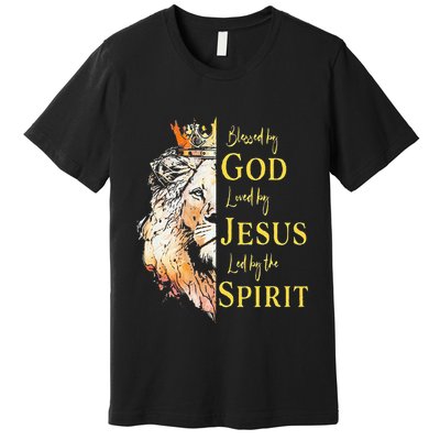 Lion Blessed By God Loved By Jesus Led Buy The Spirit Premium T-Shirt