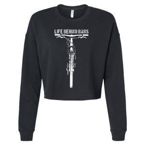 Life Behind Bars, Bicycle, Bicycling, Bike, Cycling Lovers Cropped Pullover Crew