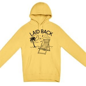 Laid Back Beach Vacation Time Premium Pullover Hoodie