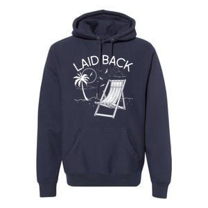 Laid Back Beach Vacation Time Premium Hoodie