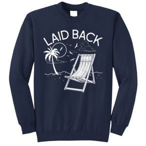 Laid Back Beach Vacation Time Tall Sweatshirt