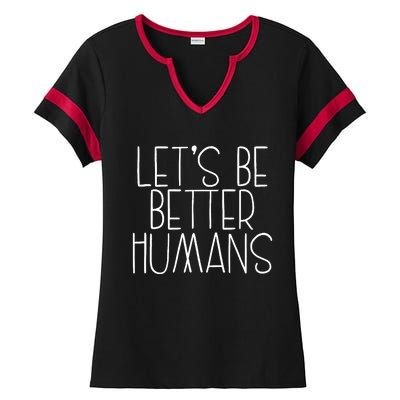 Lets Be Better Humans Kids Unity Day Orange Anti Bullying Ladies Halftime Notch Neck Tee