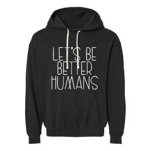 Lets Be Better Humans Kids Unity Day Orange Anti Bullying Garment-Dyed Fleece Hoodie