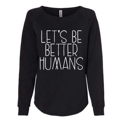 Lets Be Better Humans Kids Unity Day Orange Anti Bullying Womens California Wash Sweatshirt