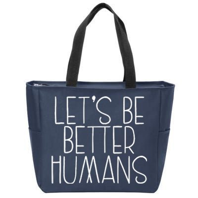 Lets Be Better Humans Kids Unity Day Orange Anti Bullying Zip Tote Bag