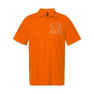 Lets Be Better Humans Kids Unity Day Orange Anti Bullying Softstyle Adult Sport Polo