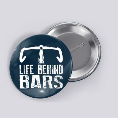 Life Behind Bars Cycling Button