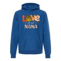 Love Being Called Nana Leopard Plaid Pumpkin Thanksgiving Gift Premium Hoodie