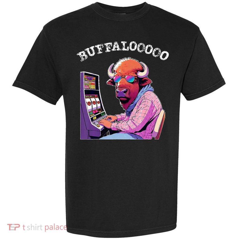 Lucky Buffalo Casino Slot Machine Buffalooooo Gambling Garment-Dyed Heavyweight T-Shirt