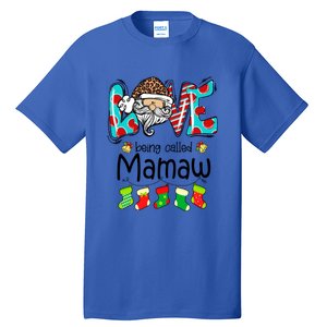 Love Being Called Mamaw Santa Claus Funny Christmas Funny Gift Tall T-Shirt