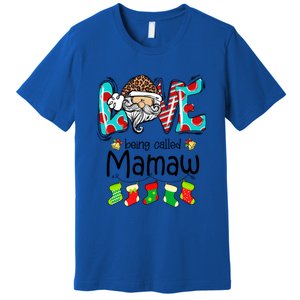 Love Being Called Mamaw Santa Claus Funny Christmas Funny Gift Premium T-Shirt