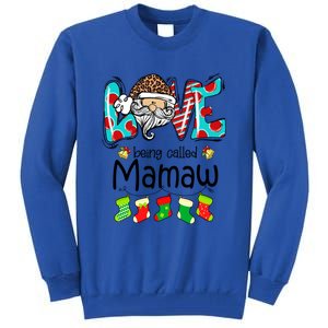 Love Being Called Mamaw Santa Claus Funny Christmas Funny Gift Tall Sweatshirt