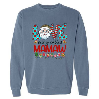 Love Being Called Mamaw Santa Claus Family Christmas Cute Gift Garment-Dyed Sweatshirt