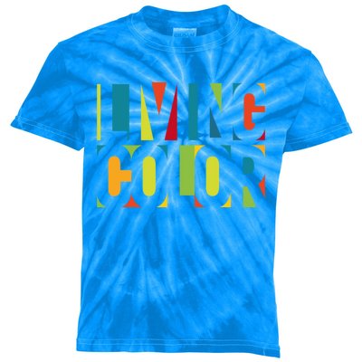 Living By Color Funny Gift Kids Tie-Dye T-Shirt